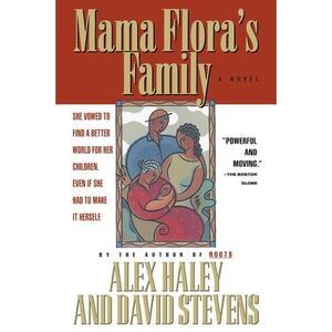 Mama Flora's Family -- Alex Haley